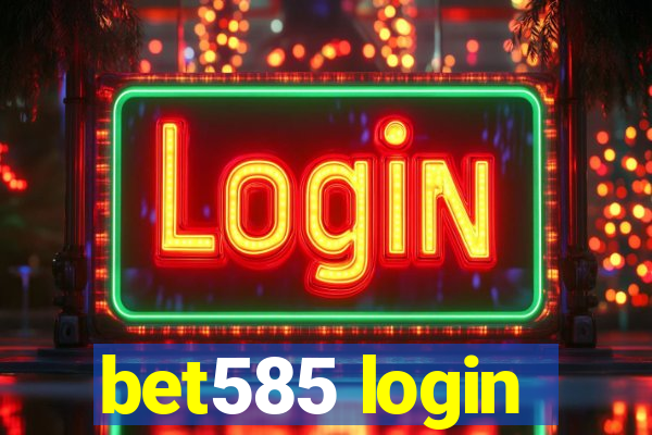 bet585 login